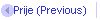 Prije (Previous)